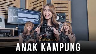 Sabrinaaa - Anak Kampung (Kenong Version)