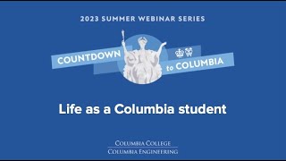 Countdown to Columbia: Life as a Columbia student
