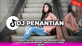 DJ penantian ini teramatlah panjang viral terbaru 2025||dj bootleg terbaru viral. 