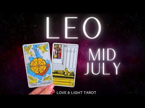 Leo☆ Your Prayers Are Being Answered! Mid July Tarot Reading