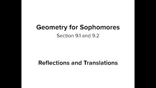 Section 9.1 and 9.2 - Reflections and Translations
