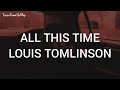 Louis Tomlinson - All This Time (Lyrics)