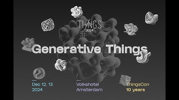 TH/NGS 2024 - Generative Things - aftermovie