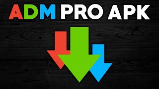 Advanced Download Manager Pro Apk | Adm Pro Apk