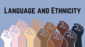 Language and Ethnicity