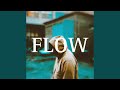 Flow