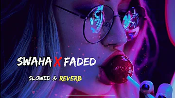 Swaha x Faded Remix || Tiktok viral Remix || Slowed Creation