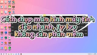 Cách Chụp Màn Hình Máy Tính Siêu Nhanh, Tự Lưu, Không Cần Phần Mềm -Hotline: 0908.28.28.57 screenshot 4