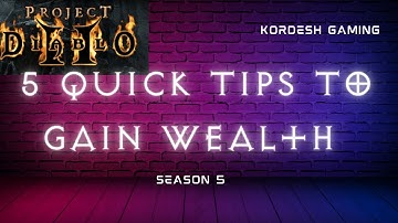 5 Quick Tips to Gain Wealth, Project Diablo 2 - Season 5