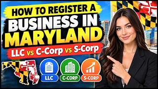 How To Register A Business in Maryland (LLC, C-Corp, or S-Corp) Best Business Structure/Entity
