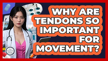 Why Are Tendons So Important For Movement? - The Operating Table