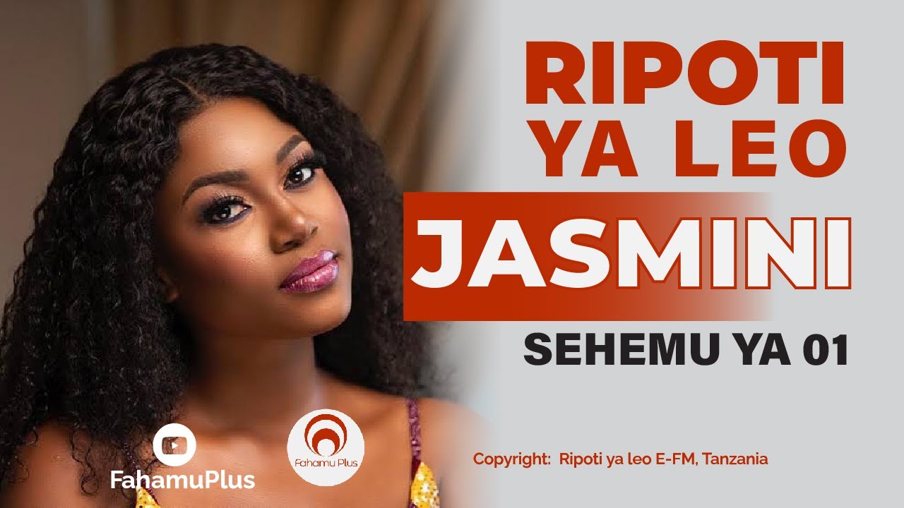 RIPOTI YA LEO (JASMINI SEHEMU YA 01)