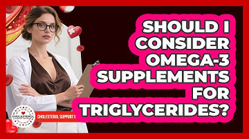 Should I Consider Omega-3 Supplements For Triglycerides?