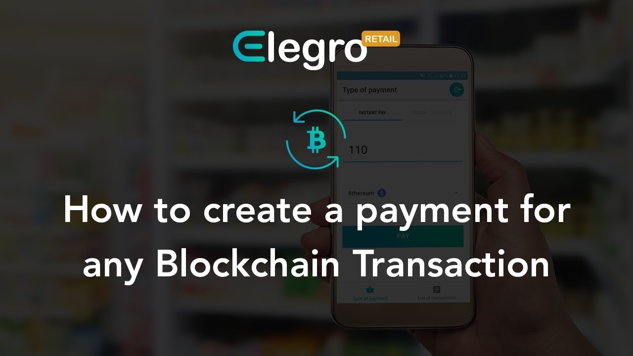 Tutorials: Elegro Retail - How to create a payment for any Blockchain  transaction - YouTube