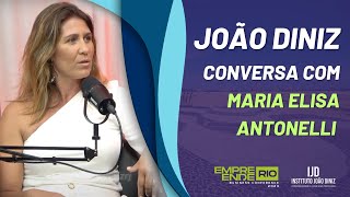 JOÃO DINIZ RECEBE MARIA LUISA ANTONELLI | EP3