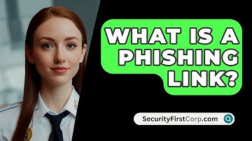 What Is A Phishing Link? - SecurityFirstCorp.com