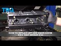 How to Replace Left Side Valve Cover 2003-2007 Infiniti G35