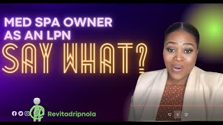 Follow me on my journey of becoming a Med Spa owner as an LPN.