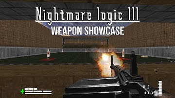 Weapon showcase: Nightmare Logic 3 (all weapons)