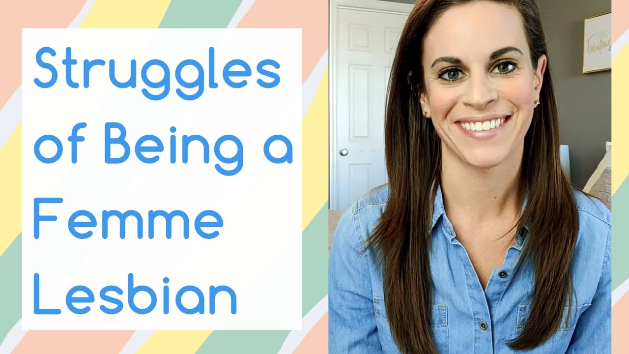 Struggles of Being a Femme Lesbian- My Late Life Lesbian Journey