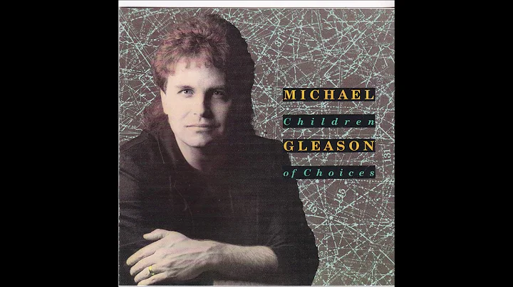 Michael Gleason - Children Of Choices (remaster)