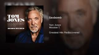 Tom Jones - Sexbomb (Remastered) chords