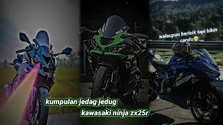 KUMPULAN JEDAG JEDUG KAWASAKI NINJA ZX25R