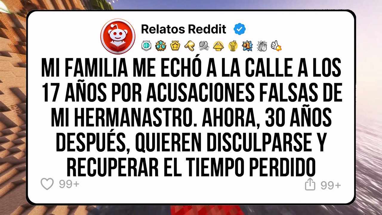 Mi familia me echó a la calle a los 17 años por acusaciones falsas de mi hermanastro. Años después