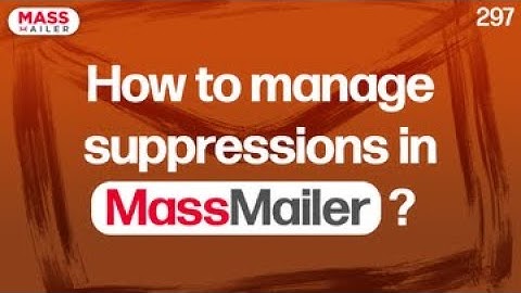 How to manage suppressions in MassMailer?