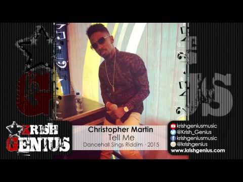 christopher-martin---tell-me-[dancehall-sings-riddim]-february-2015