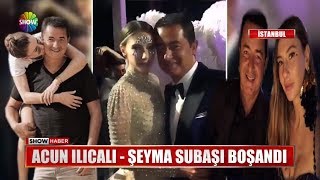 Acun Ilıcalı - Şeyma Subaşı Boşandı