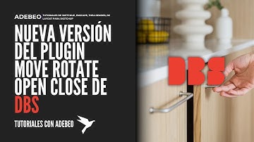 83 Tutorial Sketchup: NUEVA VERSION DEL PLUGIN MOVE ROTATE OPEN CLOSE DE DBS PARA SKETCHUP!!