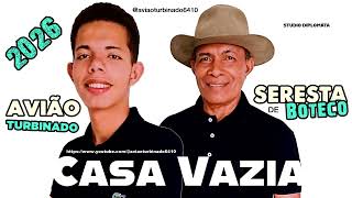 SERESTA 2026 Casa Vazia AVIÃO Turbinado #BREGA #SERESTA2026 #SERESTABREGA #ARROCHA  #BOTECO