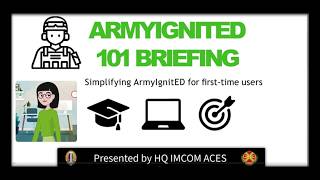 ArmyIgnitED 101 Briefing