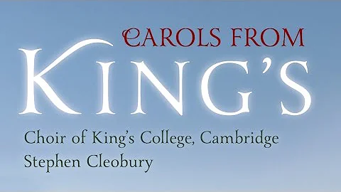 Carols From Kings  The Choir of Kings College, Cam...