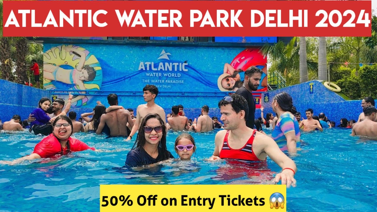 Atlantic Water Park Kalindi Kunj Delhi At Discounted Price July atlantic-water-park-kalindi-kunj-delhi-at-discounted-price-july