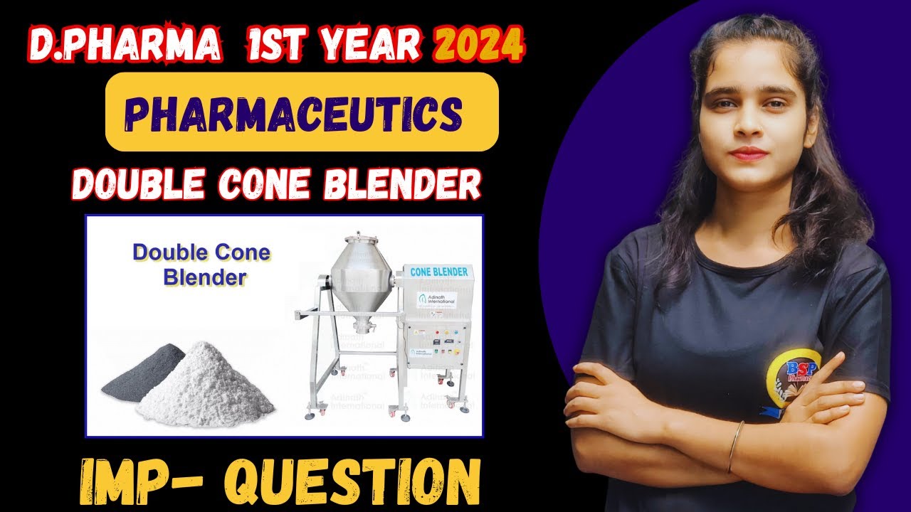 Mixing || Double cone blender || Pharmaceutics || D Pharm 1st Year || cha-4 unit operation || Hindi