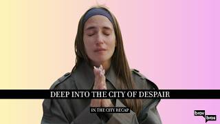 Deep Into The City of Despair (In The City Full Recap S1E1)