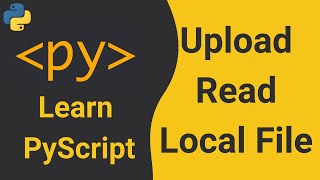 PyScript Tutorial - Learn Local File Uploader PyScript Demo - Read Local CSV #7