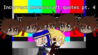 Incorrect Hermitcraft Quotes Pt. 4 but in Gacha Club