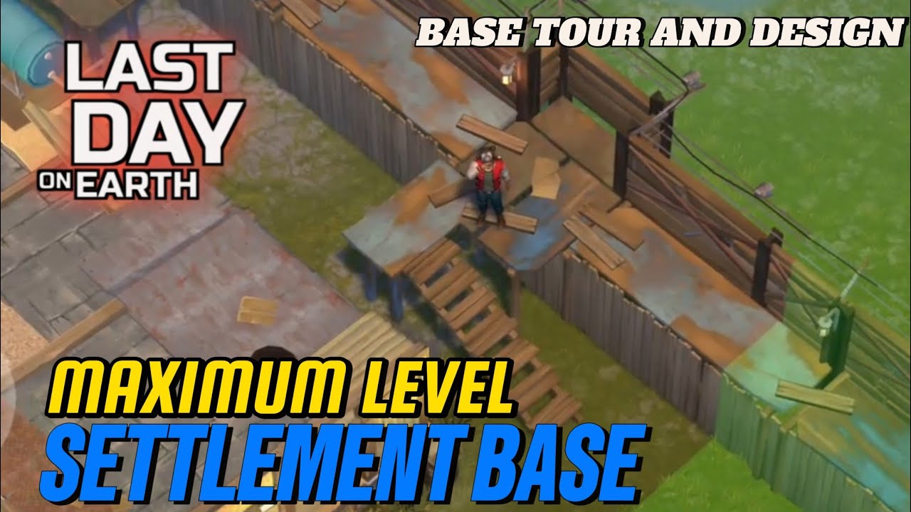 SETTLEMENT BASE MAX LEVEL 🔥 LAST DAY ON EARTH