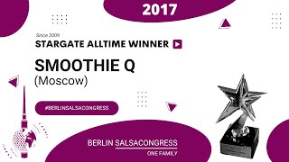 Berlin Salsacongress Stargate Winner 2017 Saturday: Smoothie Q (Moscow, RU)
