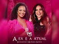 A EX E A ATUAL - BANDA SENTIMENTOS E RAPHAELA SANTOS ( ÁUDIO )