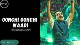 Oonchi Oonchi Waadi - Hansraj Raghuwanshi