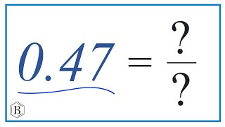 0.47 as a Fraction (simplified form)
