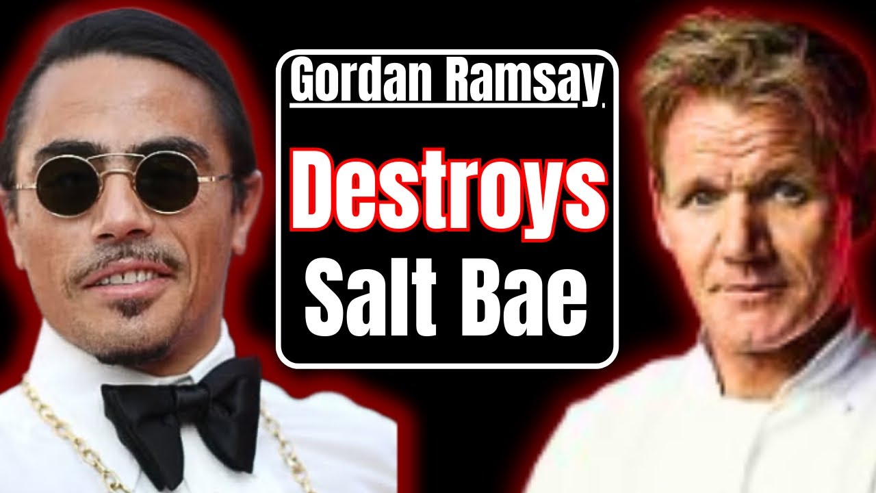 Gordon Ramsay Exposes Salt Bae’s Biggest Embarrassment - YouTube