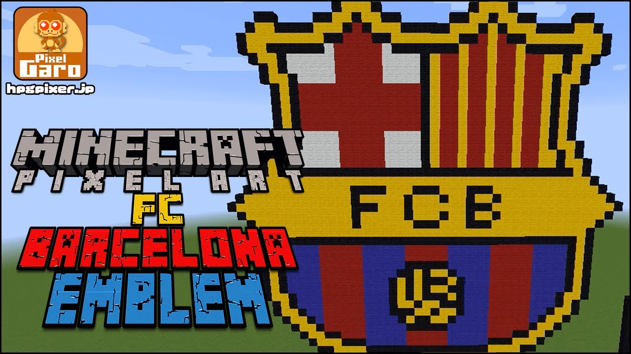 ドット絵 マイクラ 作り方 Fcバルセロナのエンブレム Minecraft Pixel Art Fc Barcelona Embrem Youtube