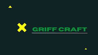 Griff Craft Intro