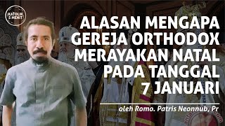 Mengapa Gereja Orthodox Merayakan Natal Bukan 25 Desember?