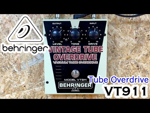 BEHRINGER / VT911 Vintage Tube Overdrive 【Over Drive】 - YouTube